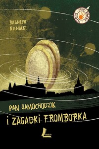 Пан Самоходик и загадки Фромборка - Збигнев Ненацкий