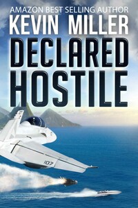 Declared Hostile - Kevin Miller