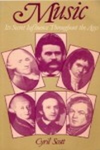 Музыка и ее тайное влияние в течение веков - Кирилл Скотт