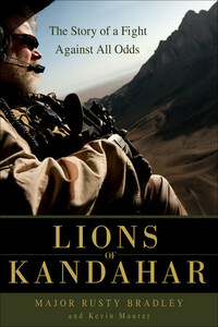 Львы Кандагара (Lions of Kandahar: The Story of a Fight Against All Odds) - Кевин Морер