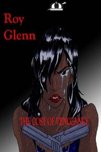 The cost of vengeance - Roy Glenn