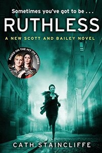 Ruthless - Cath Staincliffe